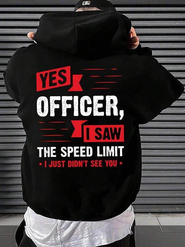 Hoodie Yes Officer I Saw the Speed Limit I Just Didnt See You, Funny Pop Art Print, Fitted Unisex Sweater, Spring & Fall...