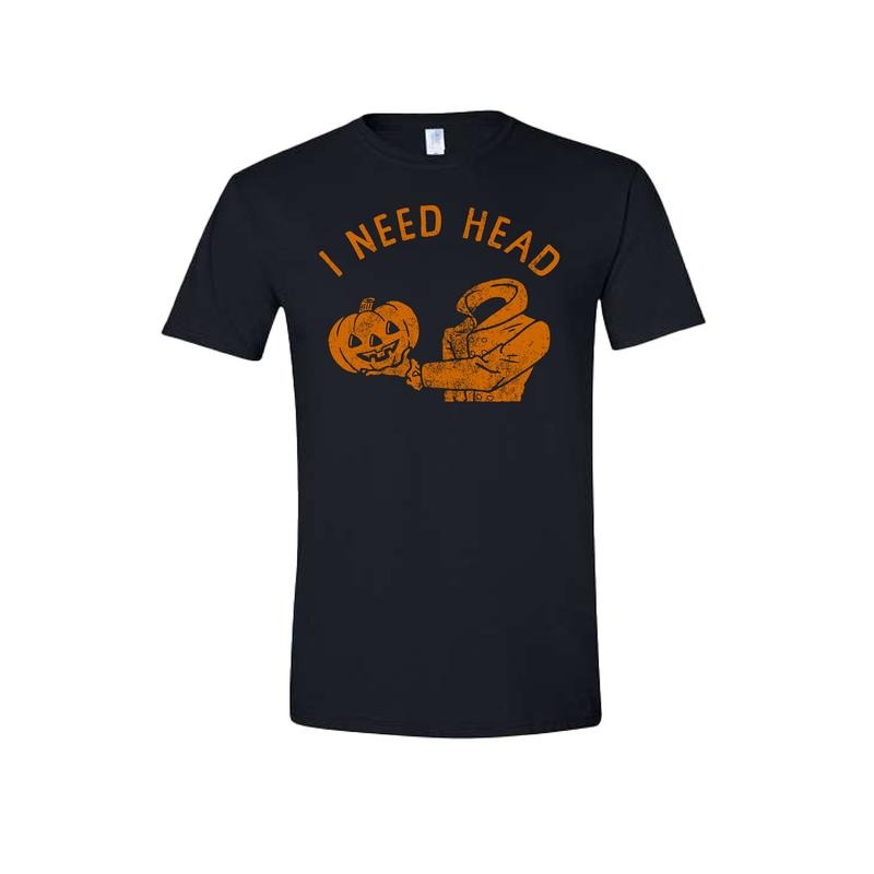 I Need Head Comfy and Quality Shirt/Hoodie! Sweatshirt | PodTeesHub.com