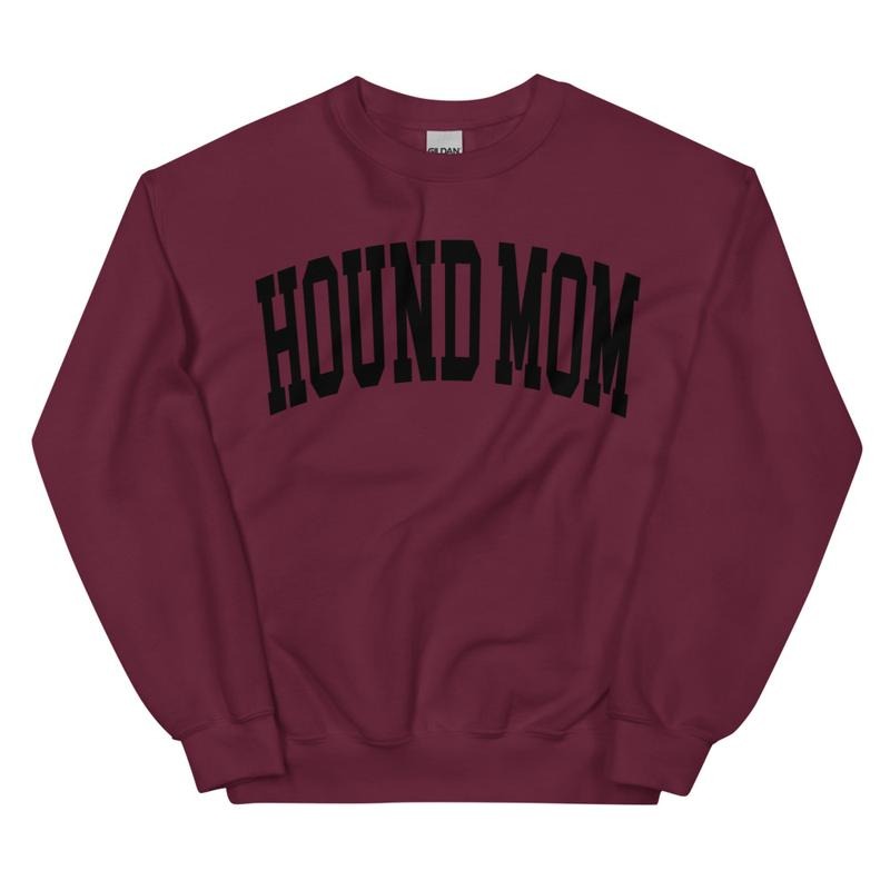 Hound Mom Varsity Sweatshirt, Trendy, College Font, Cute, Dog Mama, Crewneck T-Shirts, Hoodie | PodTeesHub.com