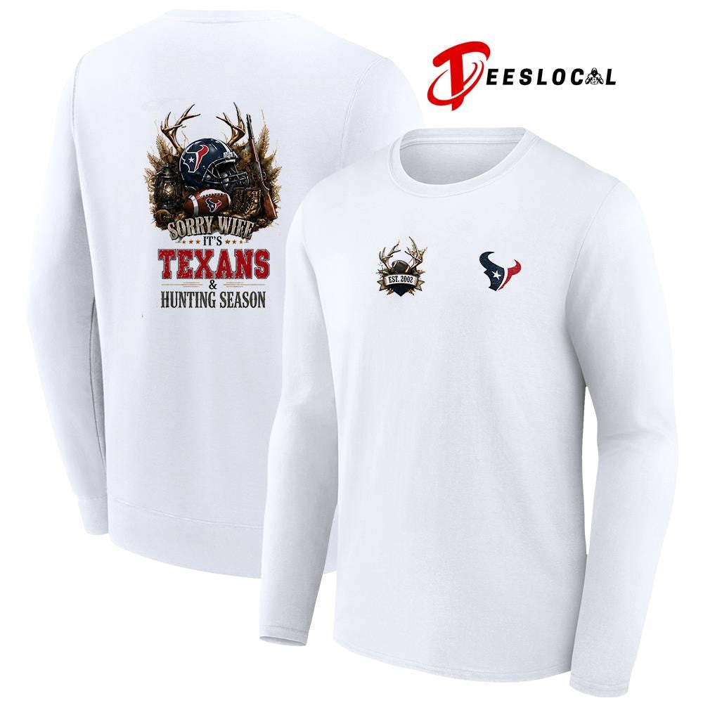 Houston Texans sorry wife it’s hunting season deer shirt