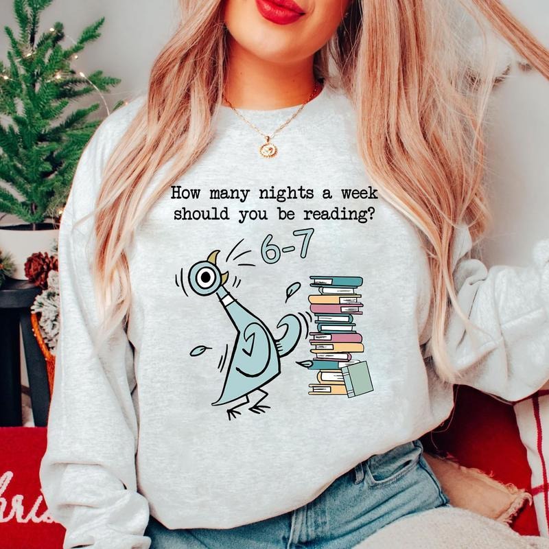How Many Nights A Week Should You Be Reading 6-7 Shirt Sweatshirt, Pigeon Elephant Piggie Children's Books Pullover...