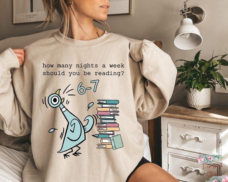 How Many Nights A Week Should You Be Reading 6-7 Shirt, Funny Teacher Sweatshirt, Pigeon Elephant Piggie Kids Book Shirt,...