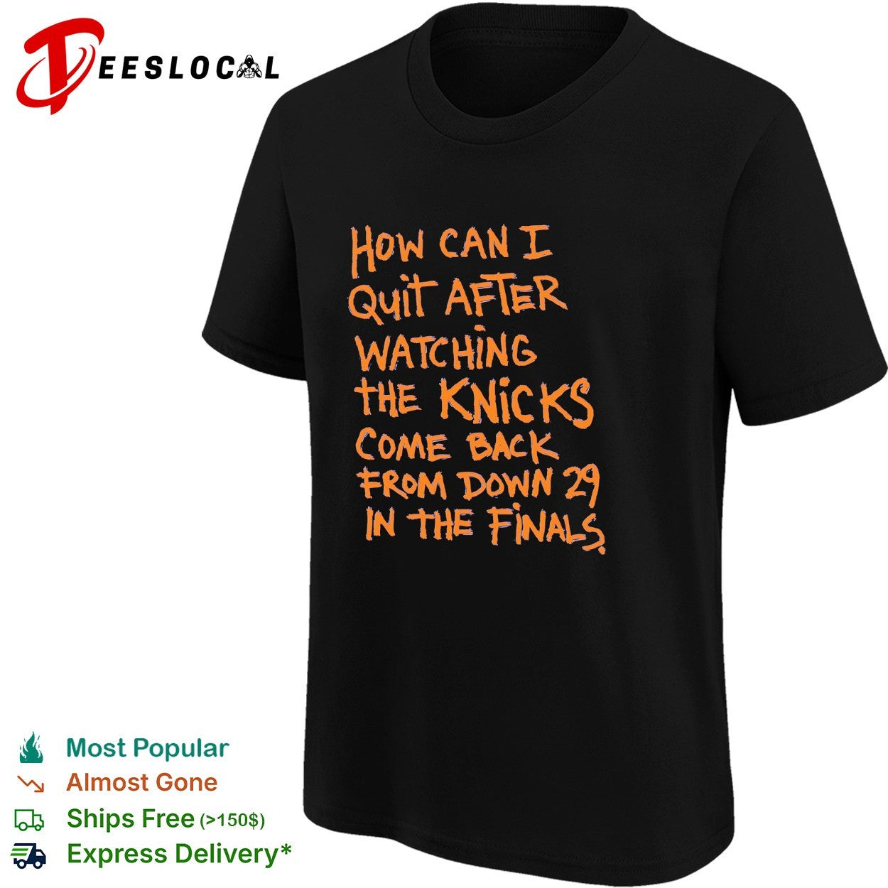How can I quit after watching the Knicks come back from down 29 in the Finals shirt