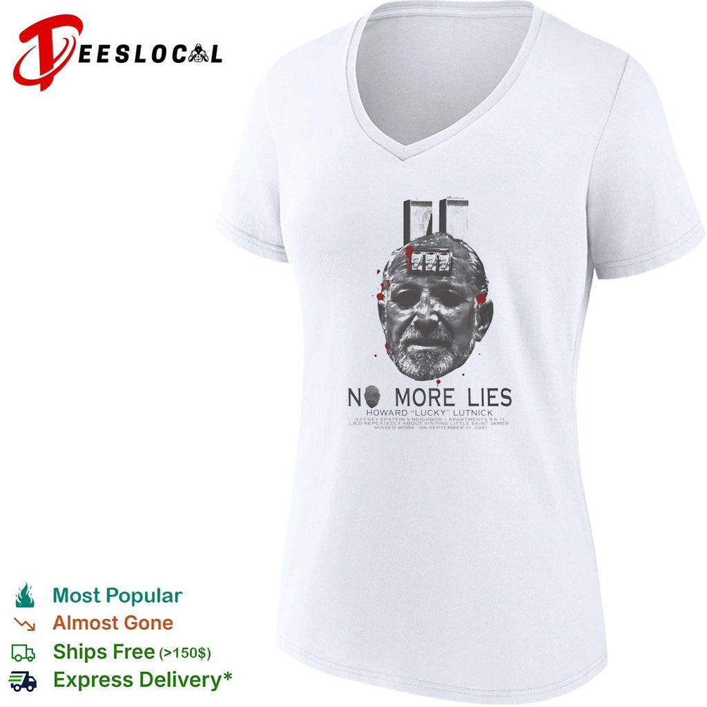 Howard Lutnick No More Lies 777 Twin Towers Jeffrey Epstein Neighbor 9 11 shirt