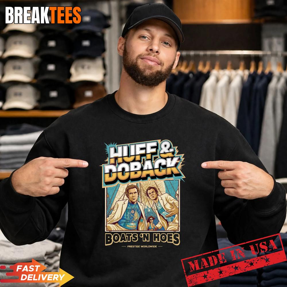 Huff and Doback Prestige Worldwide Boats N Hoes Shirt