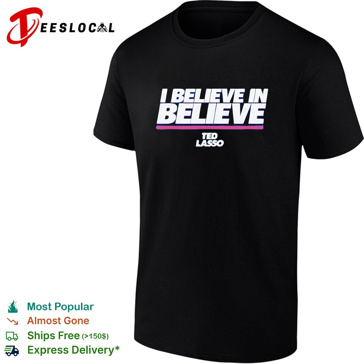 I Believe In Believe Ted Lasso shirt