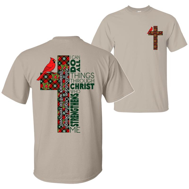 I Can Do All Things Through Christ Who Strengthens Me Cross Design Cardinal Bird with Christmas Pattern T-Shirt...