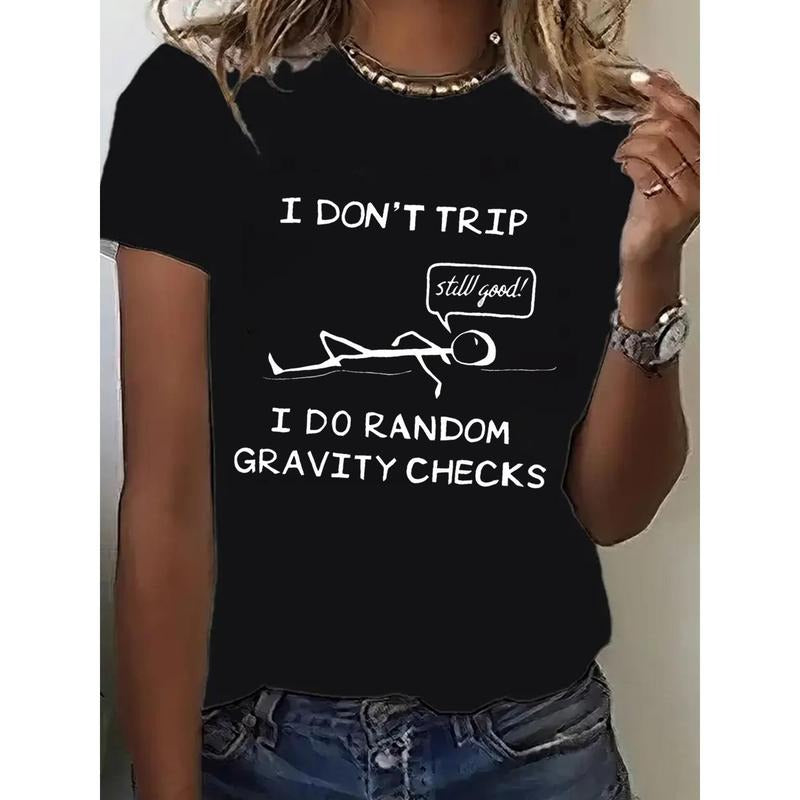 I DON'T TRIP Graphic Print T-Shirt