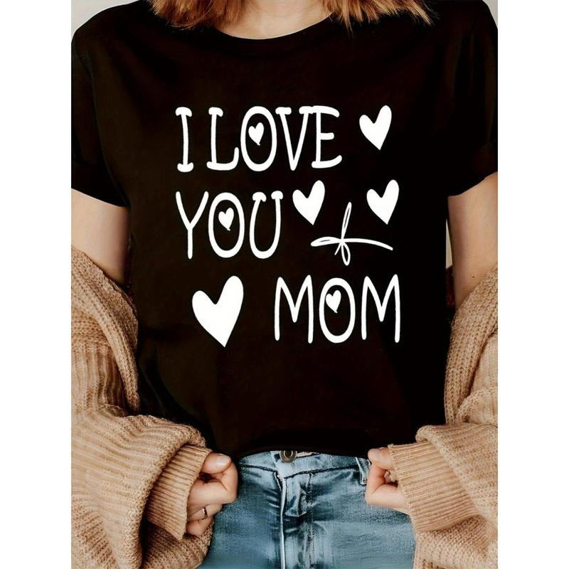 I LOVE YOU MOM Graphic Print Women's T-Shirt