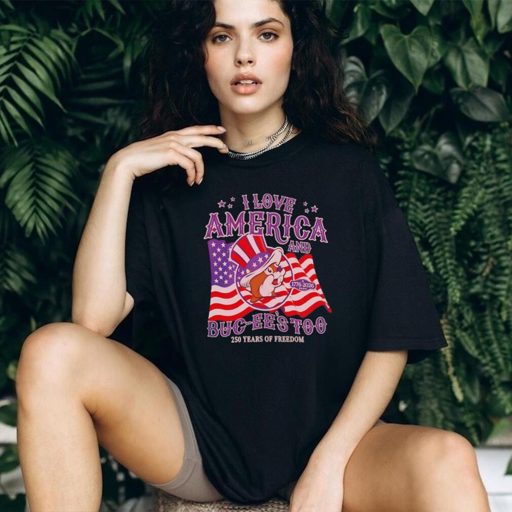 I Love America and Buc ee’s Too 1776 2026 250 Years of Freedom shirt