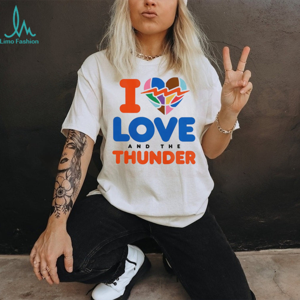 I Love And The Thunder Pride shirt