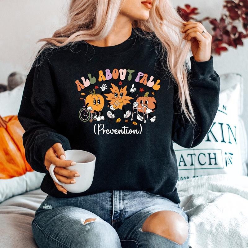 I Love Fall Prevention Sweatshirt, Thanksgiving Fall Nurse Shirt, SPT Pta Thanksgiving Shirt, Ot Shirt, Physical Therapy...