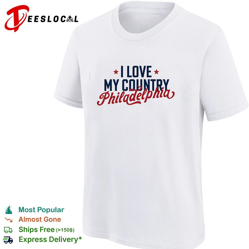 I Love My Country Philadelphia basic shirt