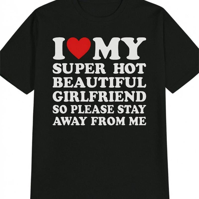 I Love My Super Hot Girlfriend Slogan T-Shirt White Text Red Heart Print Soft Cotton Hoodie, Sweatshirt | PodTeesHub.com