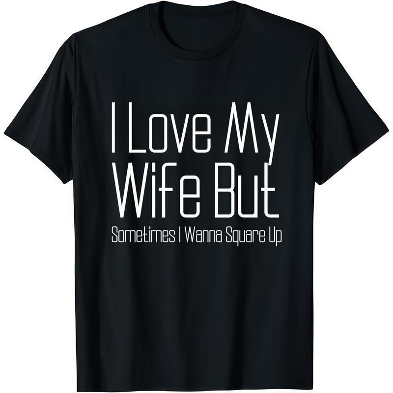 "I Love My Wife But..." Funny Sarcastic Quote Shirt | Marriage Banter Graphic Tee | Men's Trendy Casual Streetwear |...