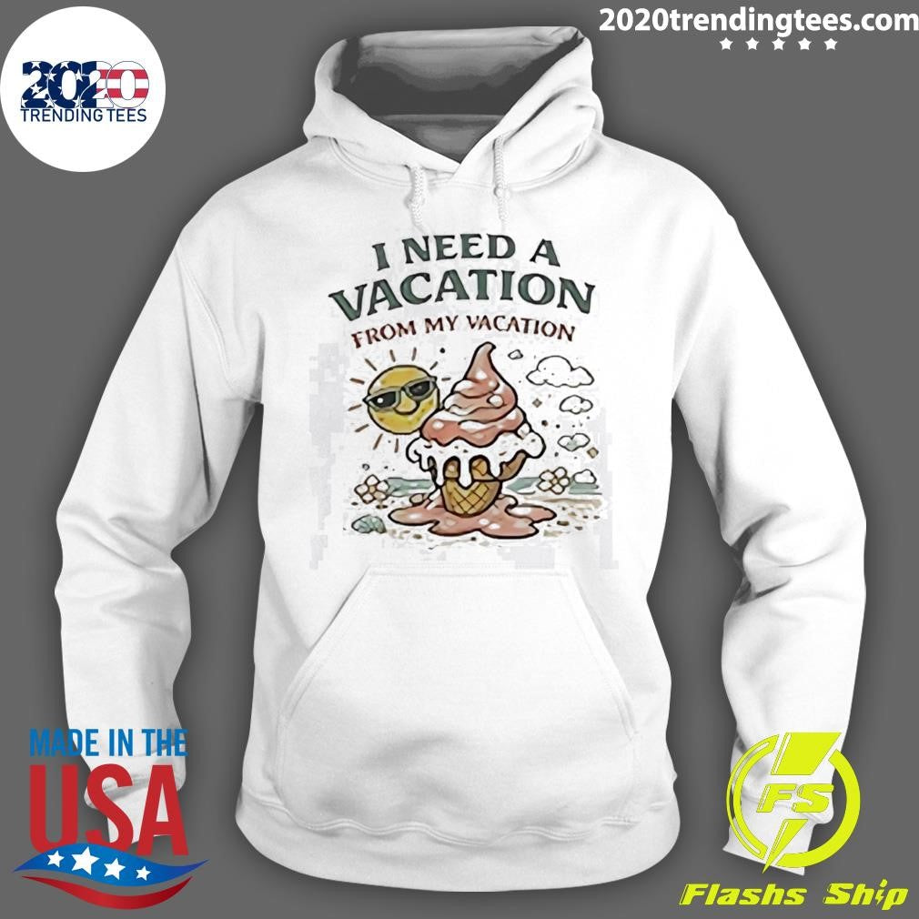 I Need A Vacation from My Vacation Summer Shirt