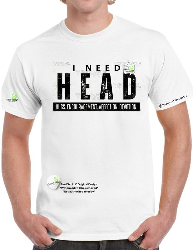 I Need H.E.A.D.: Men's Funny Graphic T%-shirt Hoodie, Sweatshirt | PodTeesHub.com