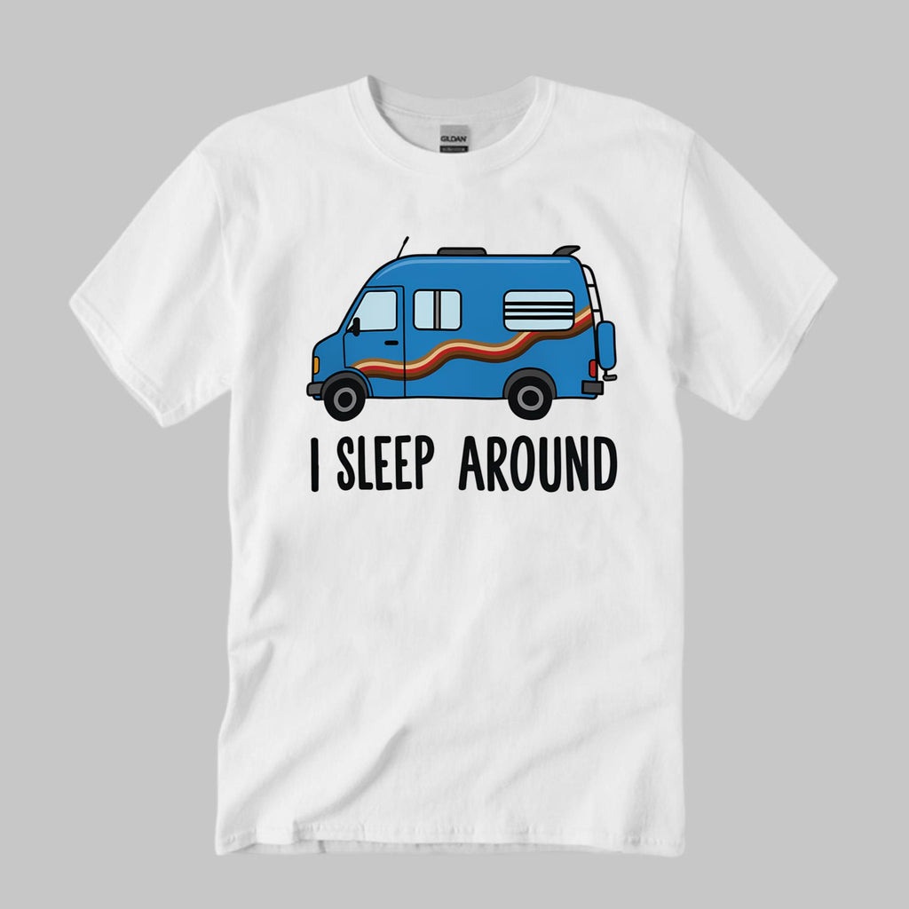 I Sleep Around Shirt