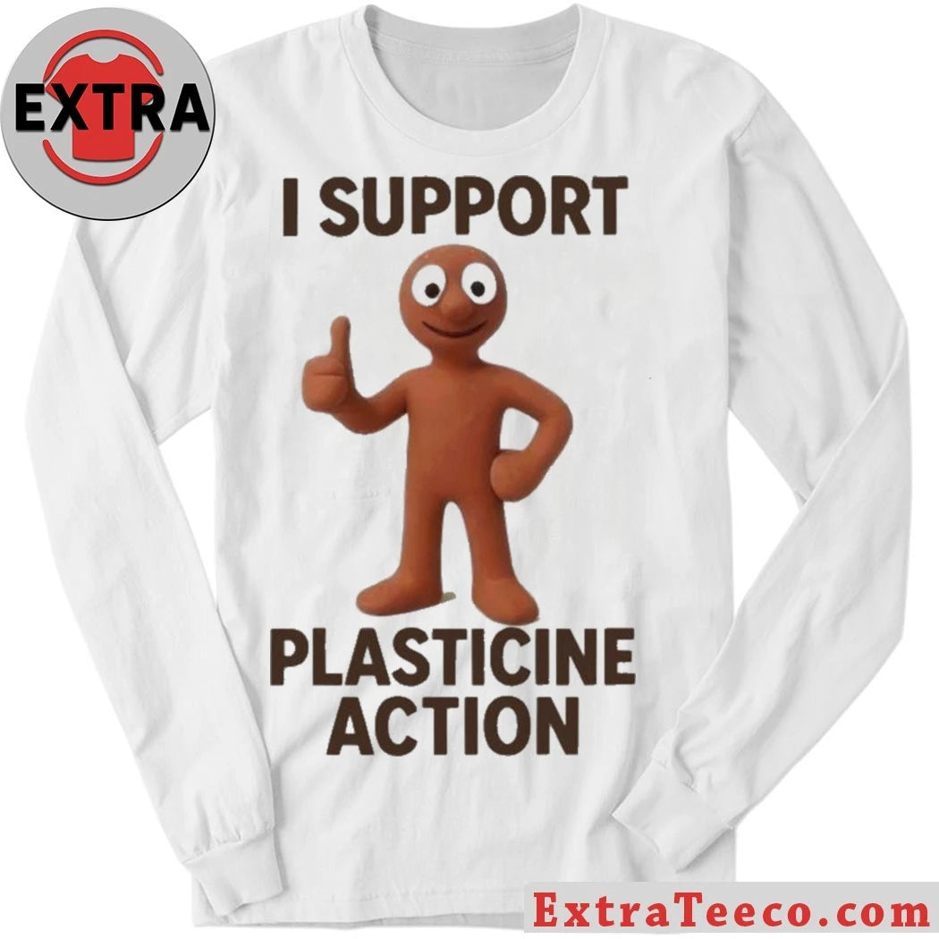 I Support Plasticine Action New T-Shirt