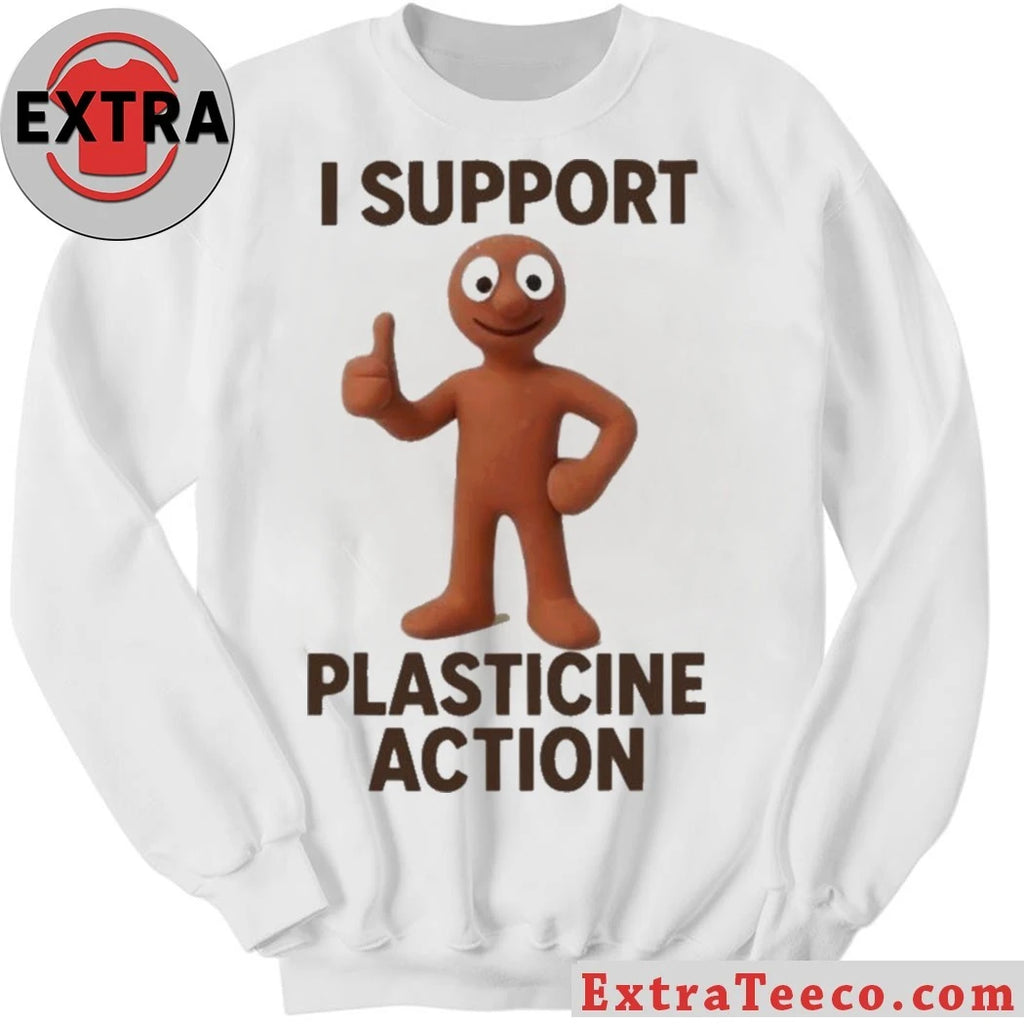 I Support Plasticine Action New T-Shirt