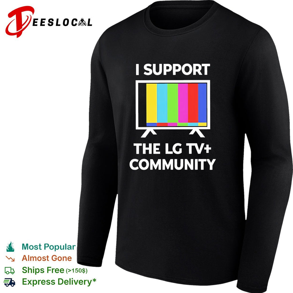 I Support The LG TV plus Community LGBTQ funny shirt