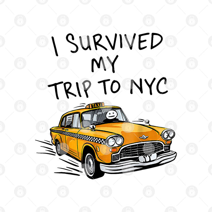 I Survived My Trip To NYC New York City Taxi T Shirt