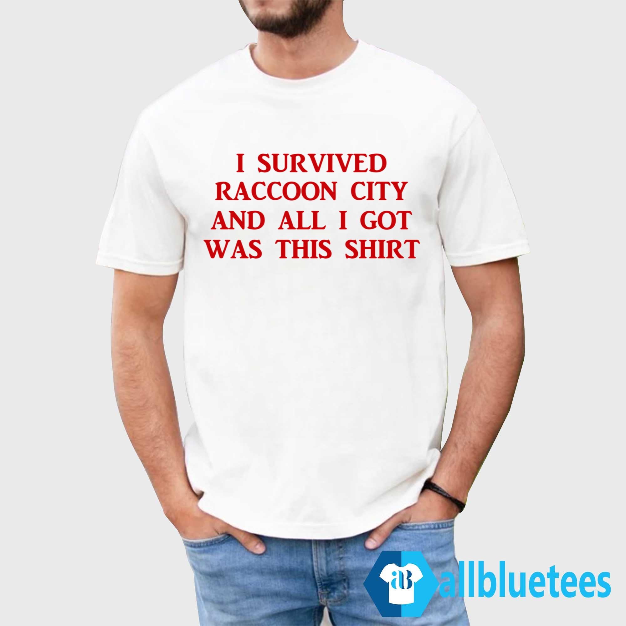 I Survived Raccoon City And All I Got This Shirt