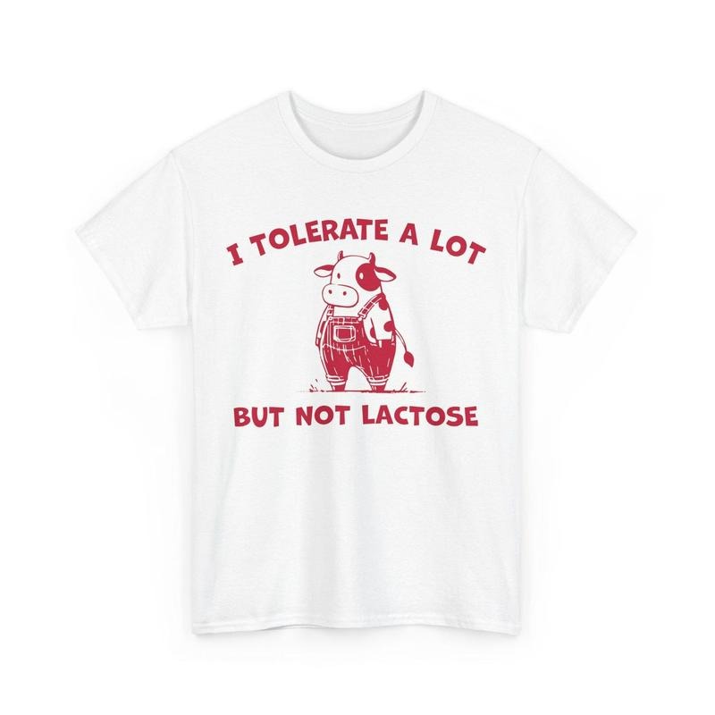 I Tolerate A Lot But Not Lactose Funny Shirt, Cute Cow Meme Tee, Vintage Y2K Humor Tee, Unisex Lactose Intolerant Graphic...