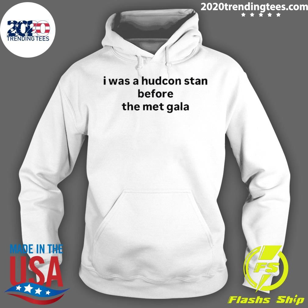 I Was A Hudcon Stan Before The Met Gala Shirt