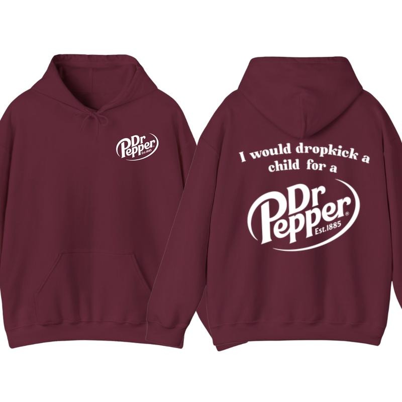 I Would Dropkiick A Chiild For A Dr. Pepper Hoodie, 2-side Soda Graphic Hoodies, Unisex Casual Streetwear Top T-Shirts,...