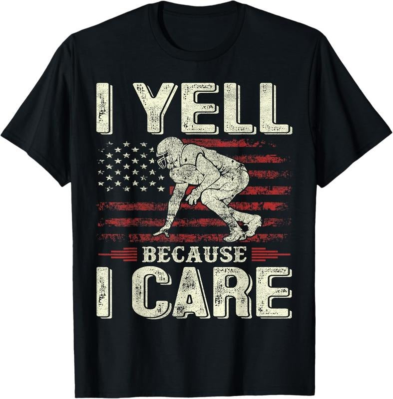 I Yell Because I Care Football Dad Funny US Flag Fathers Day T-Shirt Hoodie, Sweatshirt | PodTeesHub.com