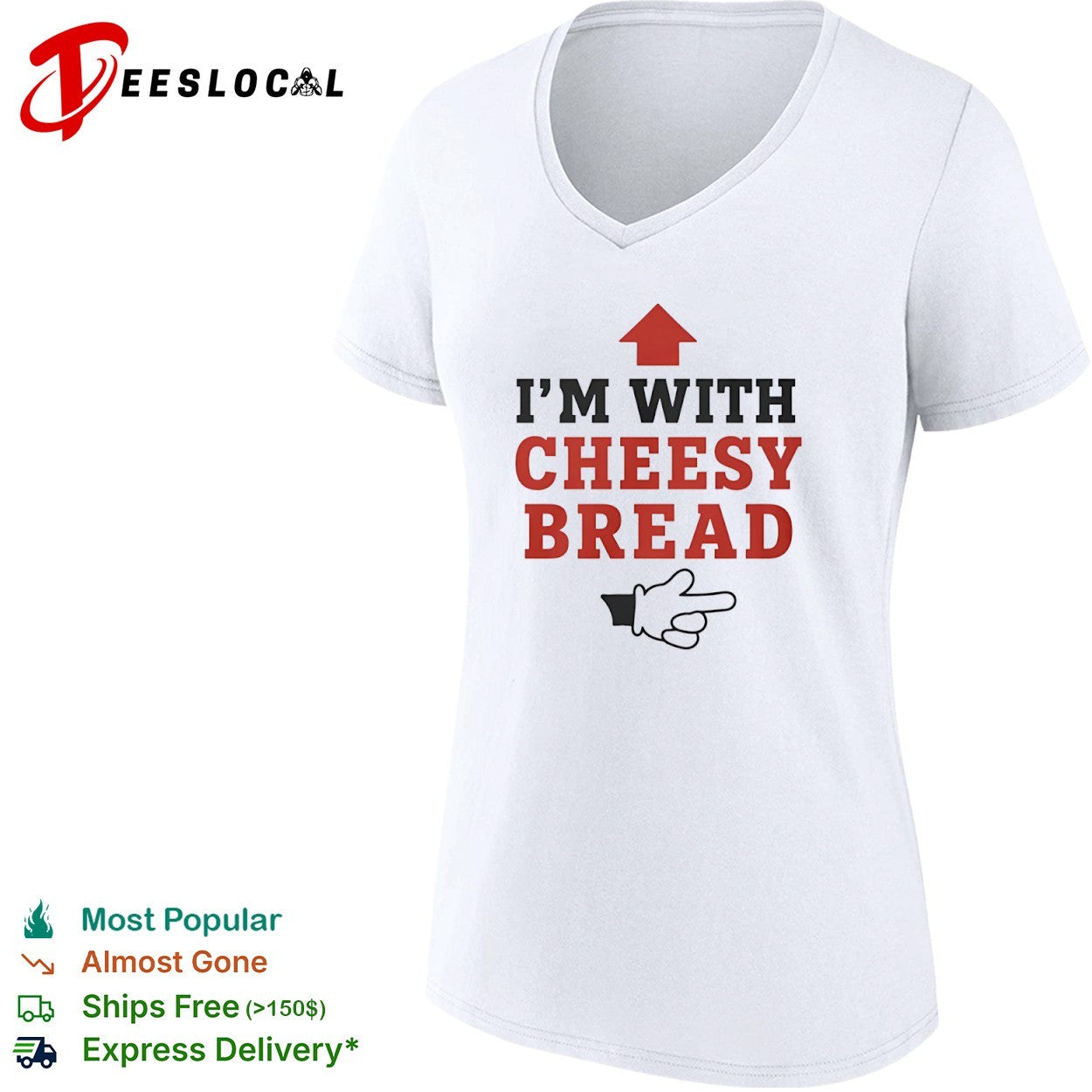 I am with Cheesy Bread shirt