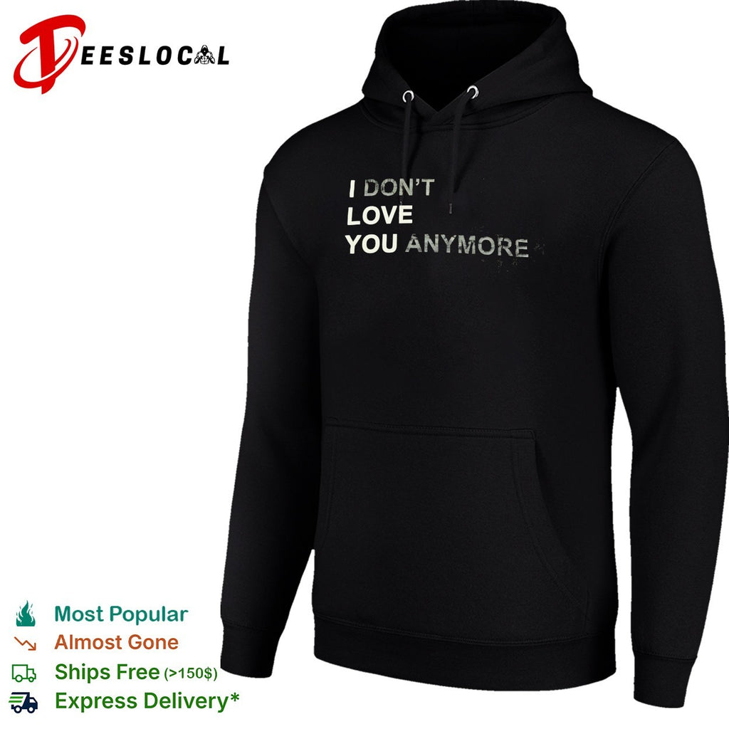 I don’t love you anymore shirt