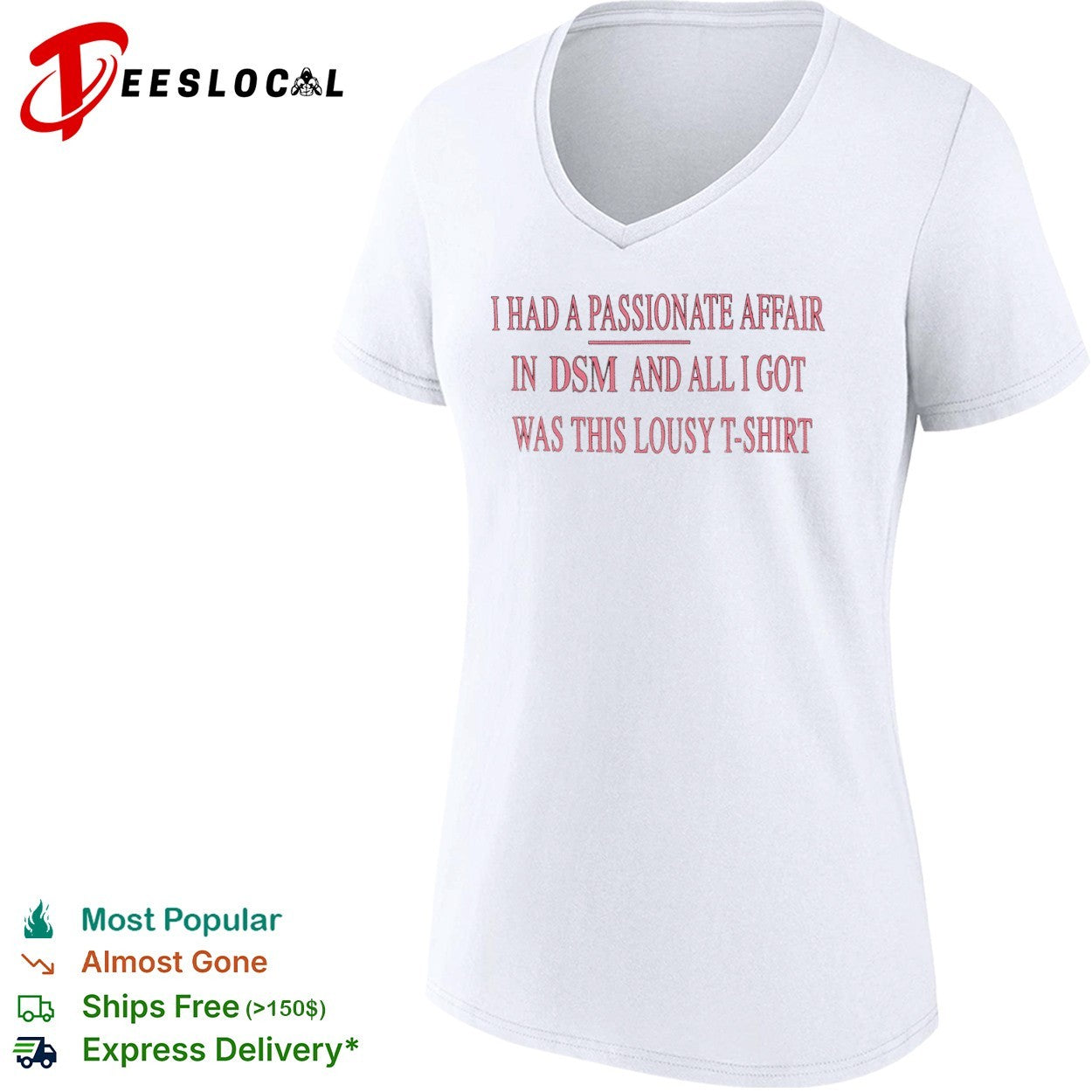 I had a passionate affair in DSM and all I got was this lousy t-shirt