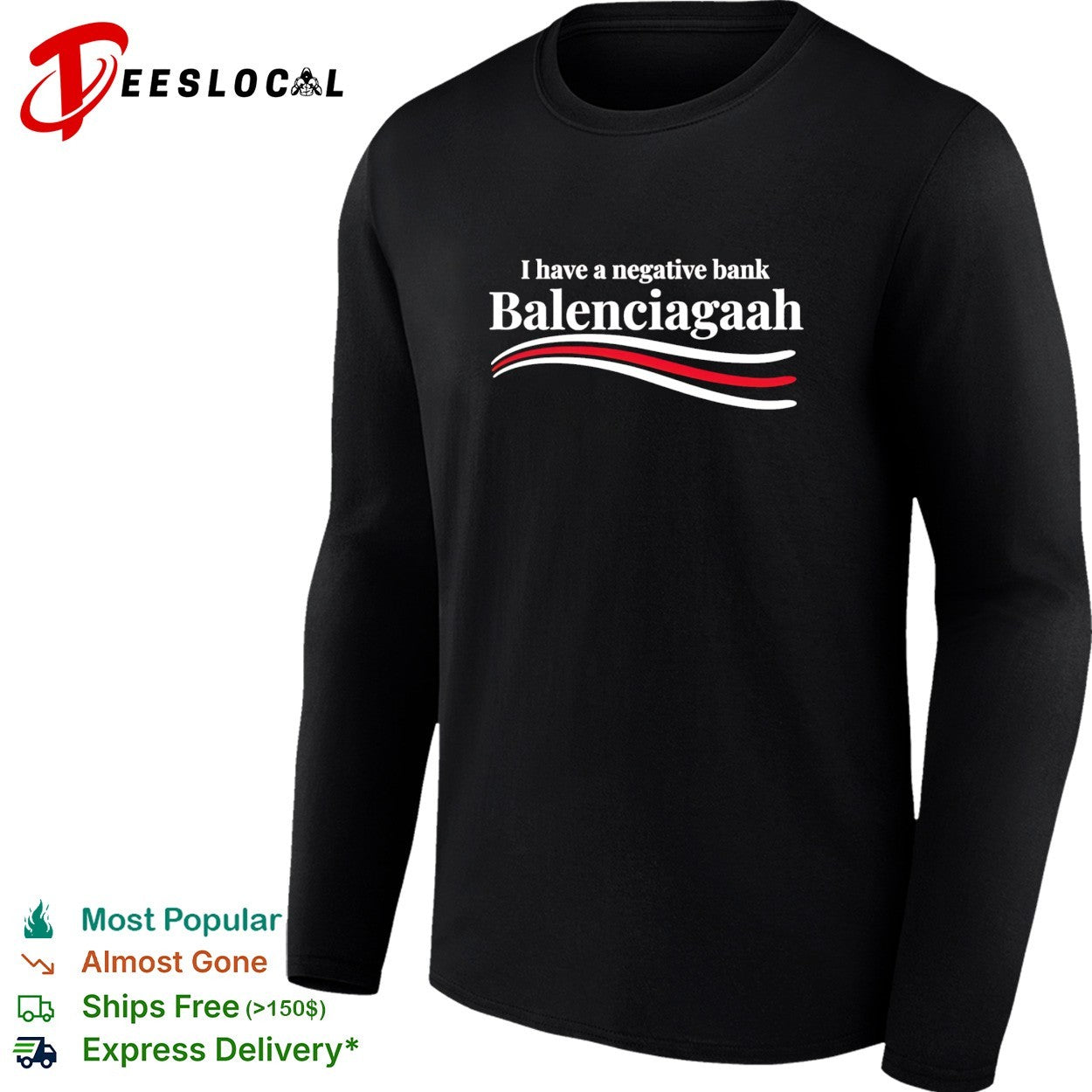 I have a negative bank Balenciagaah parody shirt