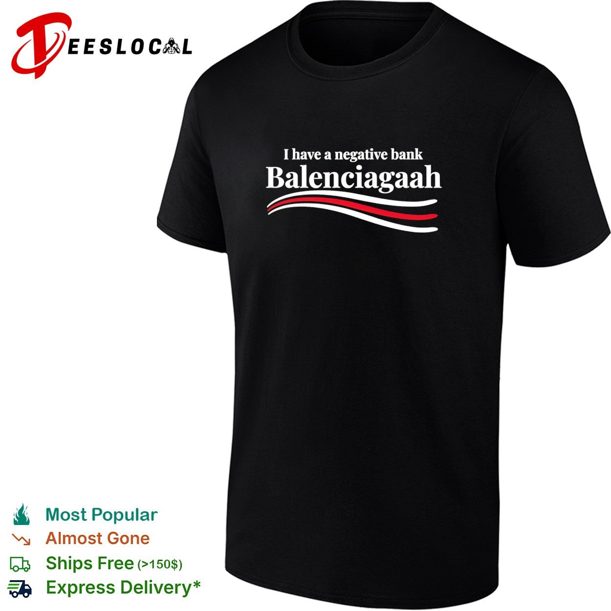 I have a negative bank Balenciagaah parody shirt