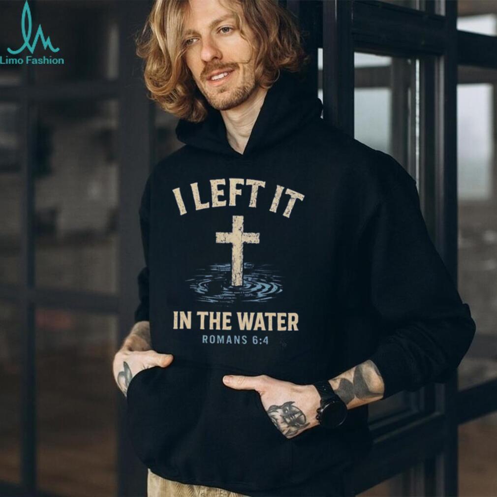 I left it in the water vintage shirt