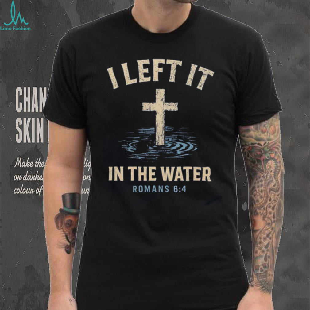 I left it in the water vintage shirt