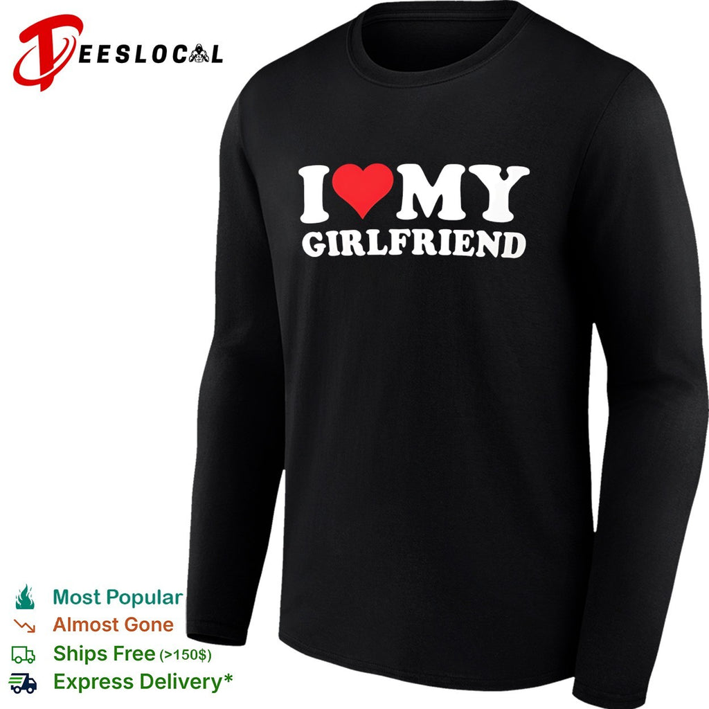 I love my girlfriend heart shirt