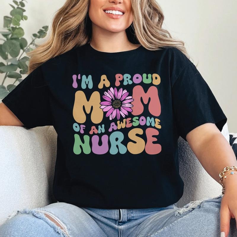 I'm A Proud Mom Of An Awesome Nurse Shirt - Retro Groovy Floral Mother's Day Tee