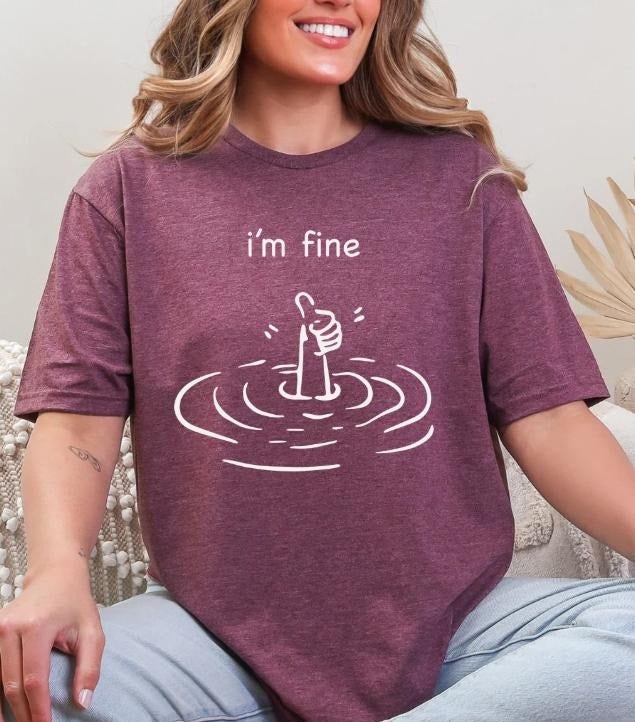 I'm Fine T-shirt Hoodie, Sweatshirt | PodTeesHub.com