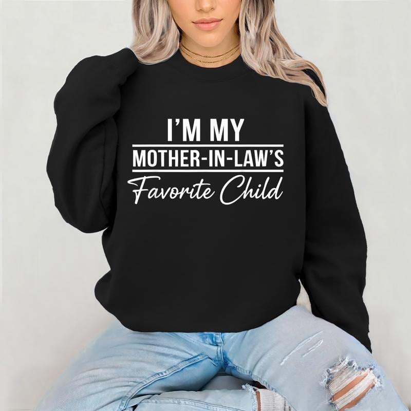 I'm My Mother in Laws Favorite Child Funny Family Humor T-Shirt Sweatshirt, Mother Shirt , Faux Glitter Holiday Crewneck,...
