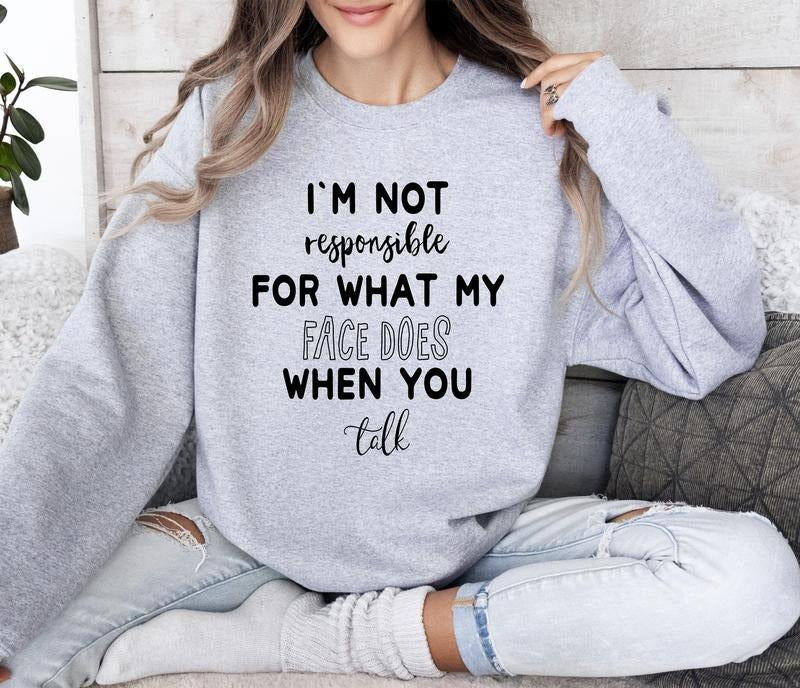 I'm Not Responsible Funny Sweatshirt, Sarcastic College Sweatshirt, Women's Crew Neck, Crewneck T-Shirts, Hoodie