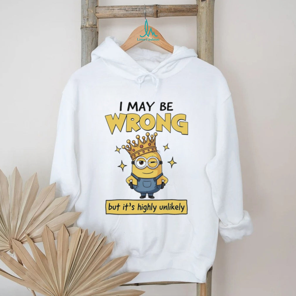 I may be wrong but it’s highly unlikely Minion shirt