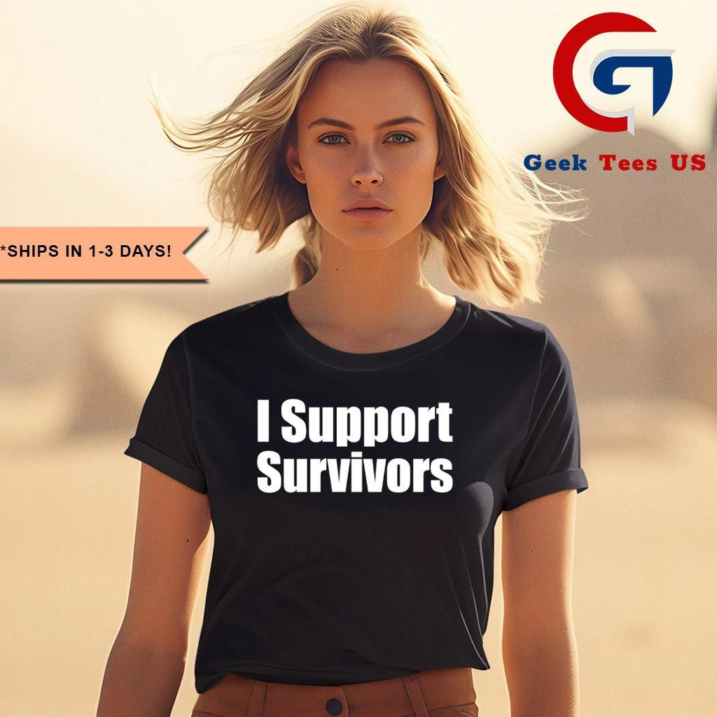 I support survivors shirt