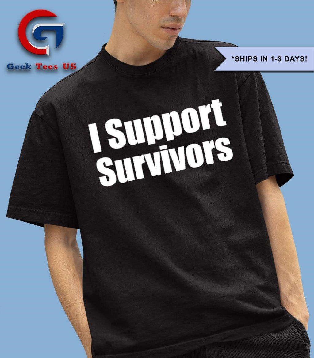 I support survivors shirt