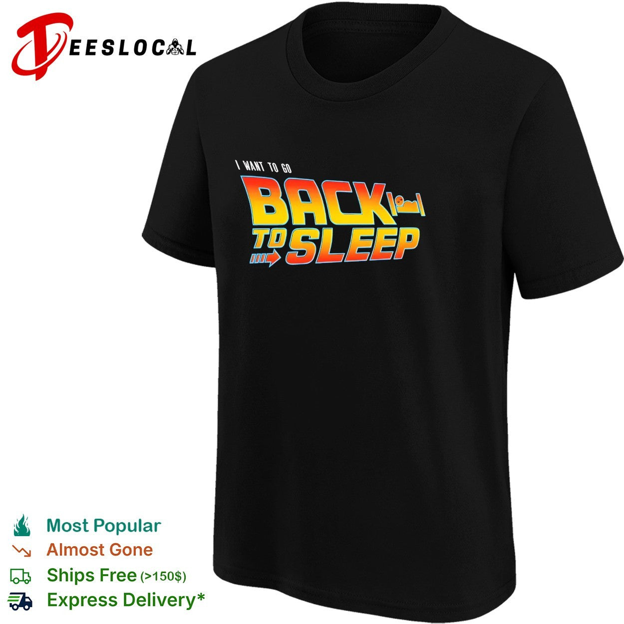 I want to go back to sleep Back to the Future logo parody shirt