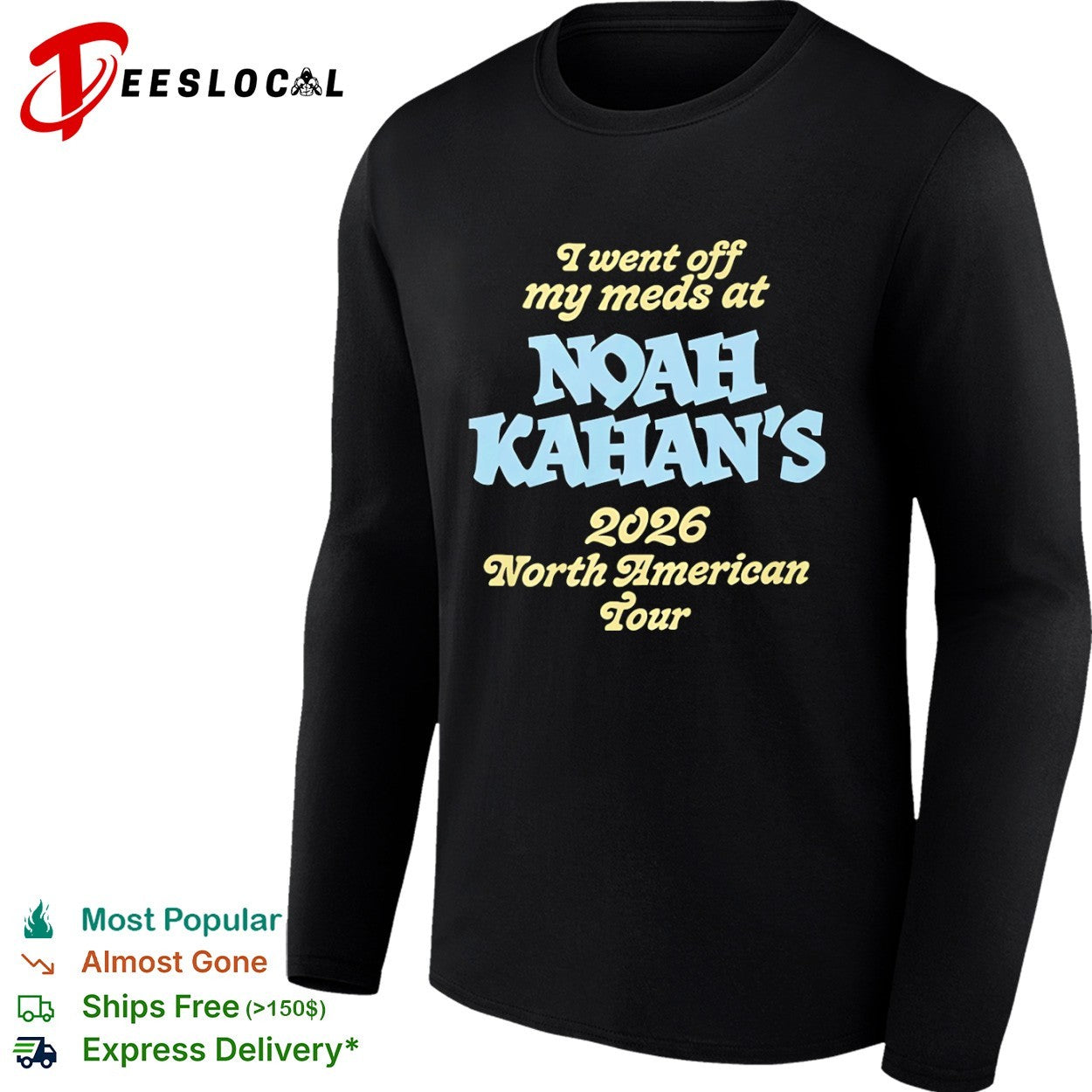 I went off my meds at Noah Kahan’s 2026 North American Tour shirt