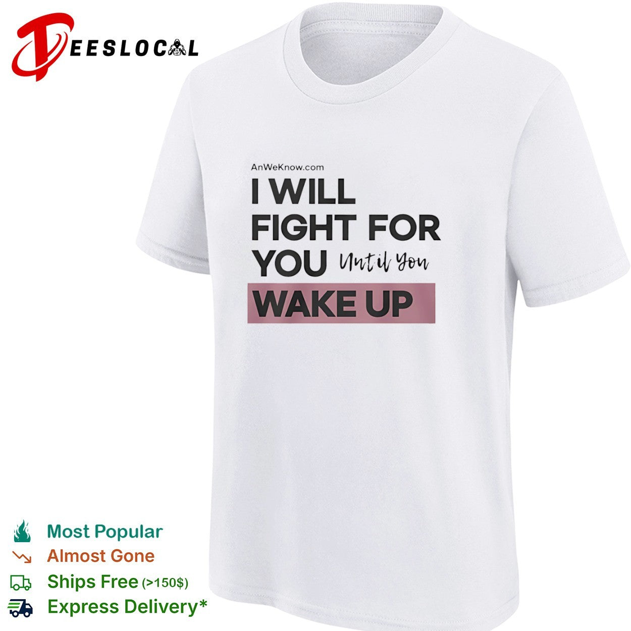 I will fight for you until you wake up shirt