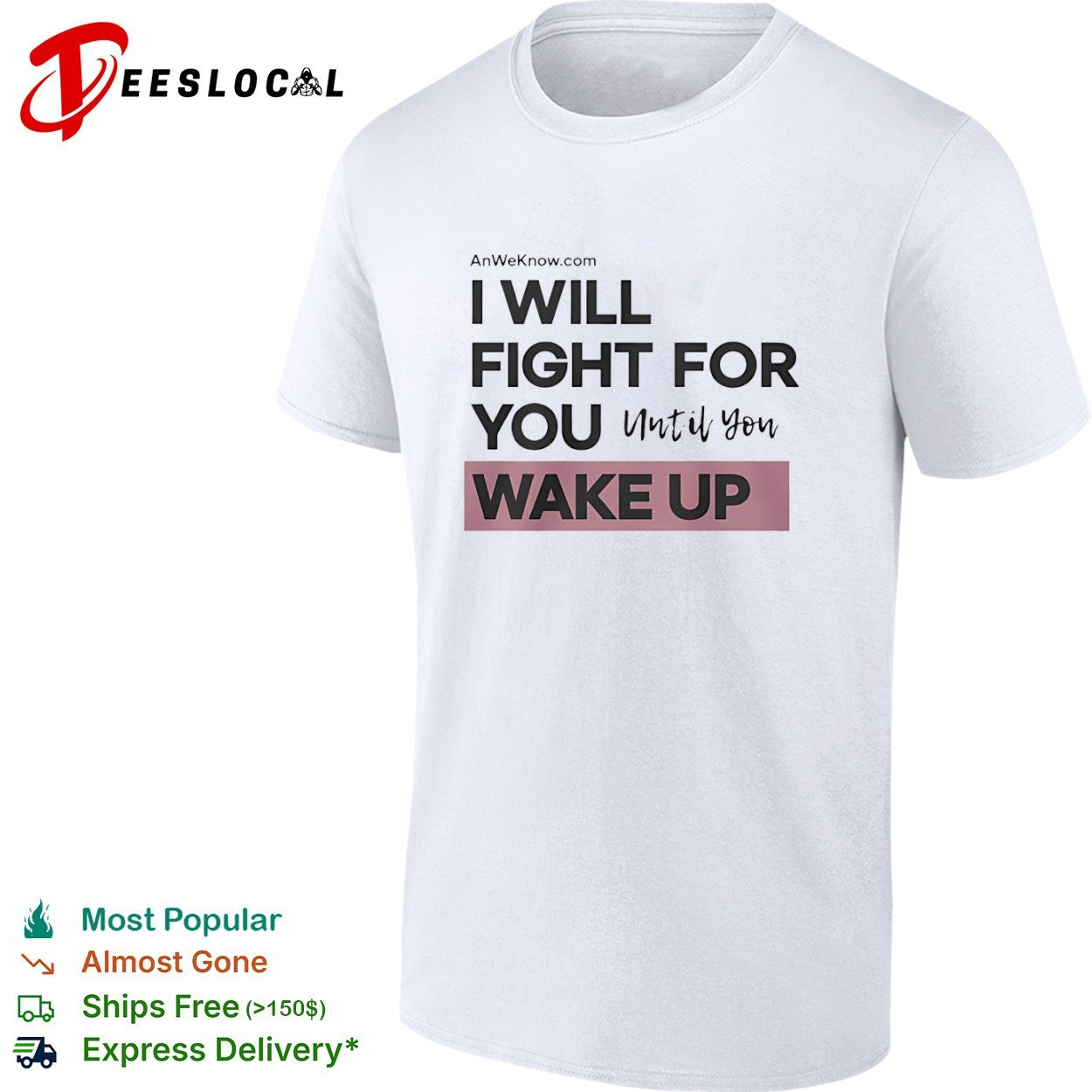 I will fight for you until you wake up shirt